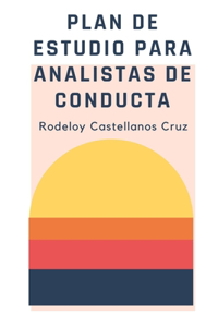 Plan de Estudio para Analistas de Conducta