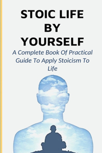 Stoic Life By Yourself