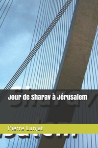 Jour de Sharav à Jérusalem