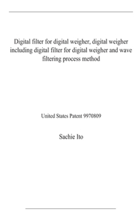 Digital filter for digital weigher, digital weigher including digital filter for digital weigher and wave filtering process method