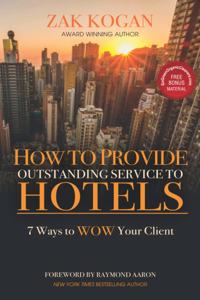 How To Provide Outstanding Service To Hotels