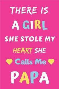 There Is A Girl she Stole My Heart she Calls Me Papa