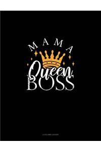 Mama Queen Boss