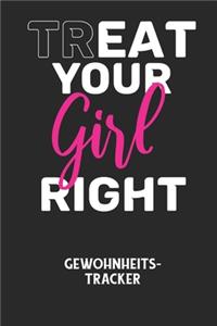 TREAT YOUR GIRL RIGHT - Gewohnheitstracker