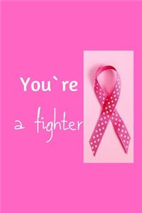 you`re a fighter