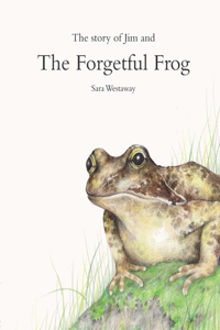 The Story of Jim and The Forgetful Frog
