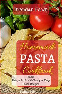 Homemade Pasta Cookbook