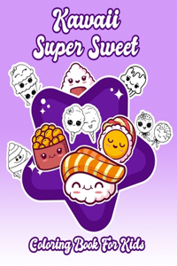 Kawaii Super Sweet Coloring Book