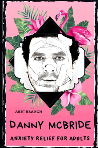 Danny McBride Anxiety Relief for Adults