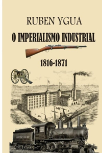 O Imperialismo Industrial
