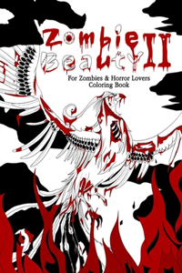 Zombie Beauty II - For Zombies & Horror Lovers - Coloring Book