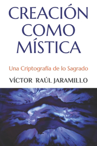 Creación Como Mística