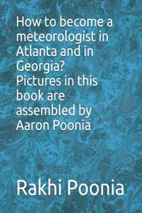How to become a meteorologist in Atlanta and in Georgia?