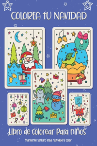 Colorea tu Navidad. Libro de colorear para niños