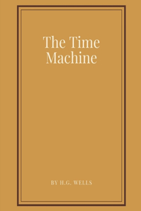 The Time Machine by H.G. Wells