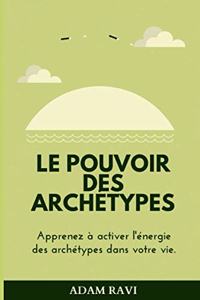 Le Pouvoir Des Archétypes