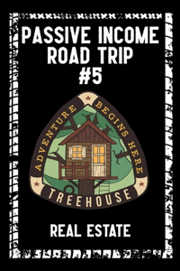 Passive Income Road Trip #5