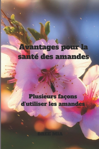 Avantages pour la santé des amandes