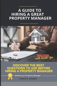 Guide to Hiring a Great Property Manager