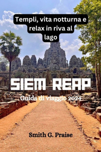 Siem Reap Guida di viaggio 2024