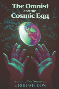 Omnist and the Cosmic Egg