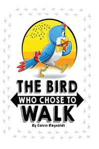 Bird Who Chose To Walk