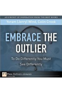 Embrace the Outlier