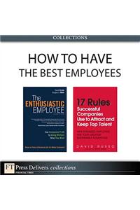 How to Have the Best Employees (Collection)