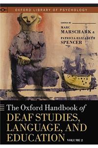 The Oxford Handbook of Deaf Studies, Language, and Education, Vol. 2