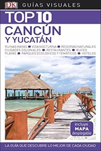 Cancún y Yucatán Guía Top 10