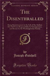 The Disenthralled