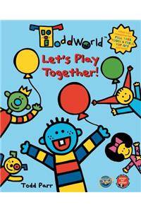 ToddWorld: Let's Play Together!