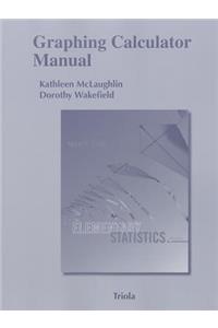 Elementary Statistics: Graphing Calculator Manual