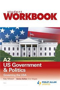 A2 US Government & Politics: Governing the USA