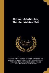 Bonner Jahrbücher, Hundertsiebtes Heft