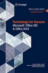 Bundle: Technology for Success and Shelly Cashman Series Microsoft Office 365 & Office 2019, Loose-Leaf Version + Sam 365 & 2019 Assessments, Training, and Projects Printed Access Card with Access to Ebook, 2 Terms