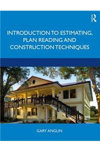 Introduction to Estimating, Plan Reading and Construction Techniques