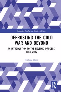 Defrosting the Cold War and Beyond