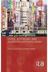 Cities, Autonomy, and Decentralization in Japan
