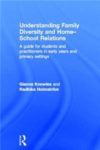 Understanding Family Diversity and Home - School Relations