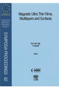 Magnetic Ultra Thin Films, Multilayers and Surfaces