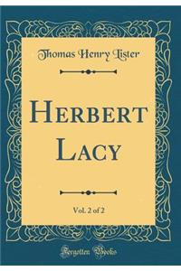 Herbert Lacy, Vol. 2 of 2 (Classic Reprint)