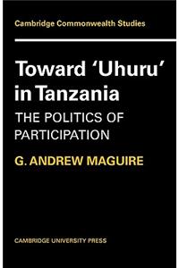 Toward 'Uhuru' in Tanzania