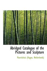 Abridged Catalogue of the Pictures and Sculpture