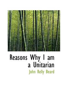 Reasons Why I Am a Unitarian