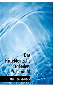 Das Mitteldeutsche Erdbeden, Volume VI
