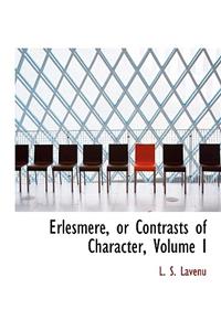 Erlesmere, or Contrasts of Character, Volume I