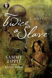 Twice a Slave