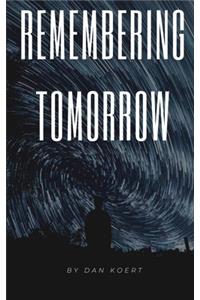 Remembering Tomorrow