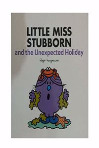 Little Miss Stubborn and the Unexpected Holiday